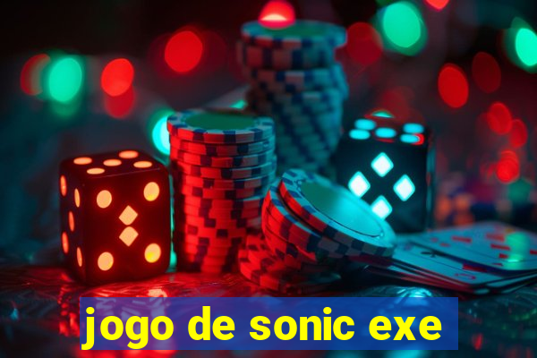 jogo de sonic exe